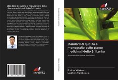 Standard di qualità e monografie delle piante medicinali dello Sri Lanka - Wijekoon, Rusitha;Arambewela, Lakshmi