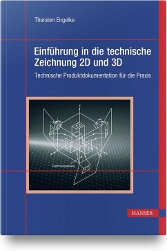 Einführung in die technische Zeichnung 2D und 3D - Engelke, Thorsten
