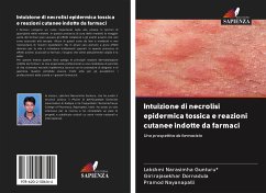 Intuizione di necrolisi epidermica tossica e reazioni cutanee indotte da farmaci - Gunturu, Lakshmi Narasimha;Dornadula, Girirajasekhar;Nayanapalli, Pramod