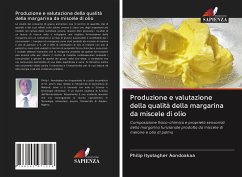 Produzione e valutazione della qualità della margarina da miscele di olio - Aondoakaa, Philip Ityotagher