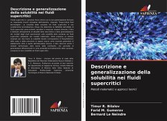 Descrizione e generalizzazione della solubilità nei fluidi supercritici - Bilalov, Timur R.;Gumerov, Farid M.;Le Neindre, Bernard