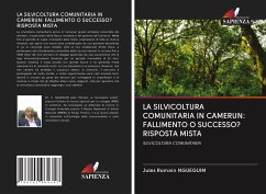 LA SILVICOLTURA COMUNITARIA IN CAMERUN: FALLIMENTO O SUCCESSO? RISPOSTA MISTA - Ngueguim, Jules Romain