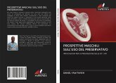 PROSPETTIVE MASCHILI SULL'USO DEL PRESERVATIVO