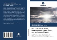 Neandertaler-Substrat, endosymbiotische Archaeen und archaeales Digoxin - Kurup, Ravikumar;Achutha Kurup, Parameswara