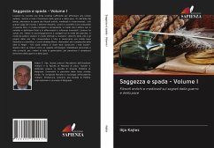 Saggezza e spada - Volume I - Kajtez, Ilija