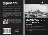 INTEGRAZIONE ECONOMICA REGIONALE E TURCHIA: UE e BEYOND