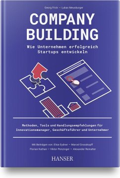 Company Building - Wie Unternehmen erfolgreich Start-ups entwickeln - Eydner, Elise;Grosskopff, Marcel;Kathan, Florian