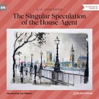 The Singular Speculation of the House-Agent (MP3-Download)