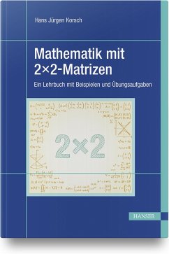 Mathematik mit 2x2-Matrizen - Korsch, Hans Jürgen
