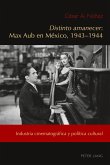 Distinto amanecer: Max Aub en México, 1943-1944
