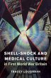 Shell-Shock and Medical Culture in... - Bild 1