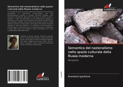 Semantica del nazionalismo nello spazio culturale della Russia moderna - Ippolitova, Anastasia