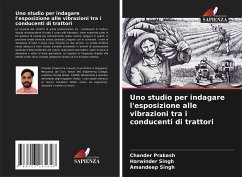 Uno studio per indagare l'esposizione alle vibrazioni tra i conducenti di trattori - Prakash, Chander;Singh, Harwinder;Singh, Amandeep