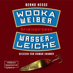 Wodka, Weiber, Wasserleiche (MP3-Download) - Hesse, Bernd