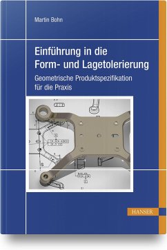 Einführung in die Form- und Lagetolerierung - Bohn, Martin