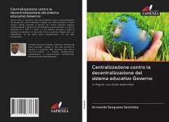 Centralizzazione contro la decentralizzazione del sistema educativo Governo - Sachitota, Armando Sangueve