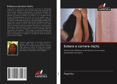 Evitare o correre rischi; - Sur, Piyali