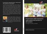 Prevenzione delle deviazioni nella salute dei bambini in età scolare Prevenzione delle deviazioni nella salute dei bambini in età scolare