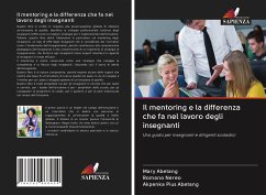 Il mentoring e la differenza che fa nel lavoro degli insegnanti - Abetang, Mary;Nereo, Romano;Abetang, Akpenka Pius