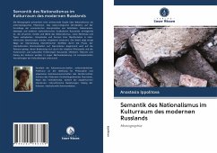 Semantik des Nationalismus im Kulturraum des modernen Russlands - Ippolitova, Anastasia