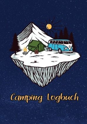 Camping Logbuch: Wohnwagen Reisetagebuch - Camper Wohnmobil Reise Logbuch  von Z. Wolle portofrei bei bücher.de bestellen