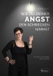 Wie du deiner Angst den Schrecken nimmst - Bild 1
