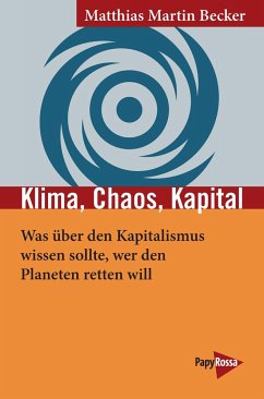 Klima, Chaos, Kapital - Becker, Matthias Martin