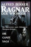 Die ganze Saga: Ragnar der Wikinger