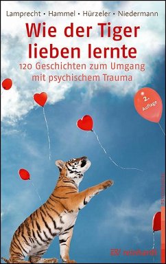 Wie der Tiger lieben lernte - Lamprecht, Katharina; Hammel, Stefan; Niedermann, Martin; Hürzeler, Adrian