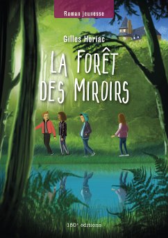 La forêt des Miroirs (eBook, ePUB) - Horiac, Gilles