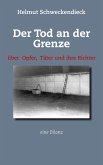 Der Tod an der Grenze Der Tod an der Grenze