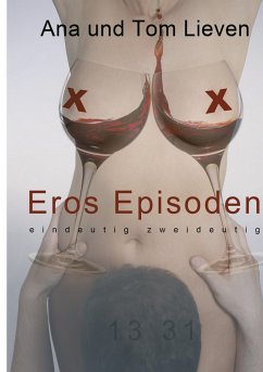 Eros Episoden - Lieven, Ana und Tom
