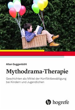 Mythodrama-Therapie - Guggenbühl, Allan