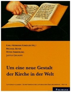 Um seine neue Gestalt der Kirche in der Welt; Heft 10 - Beyer, Michael;Zimmerling, Peter;Geilhufe, Justus