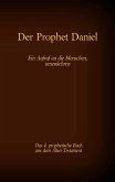 Der Prophet Daniel, das 4. prophetische Buch aus dem Alten Testament der BIbel