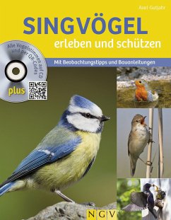 Singvögel erleben und schützen - Gutjahr, Axel