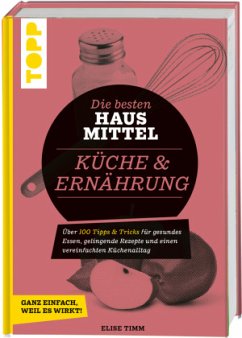 Die besten Hausmittel für Küche & Ernährung - Wätjen, Ute