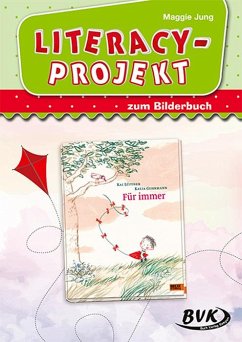 Literacy-Projekt zum Bilderbuch Für immer - Jung, Maggie