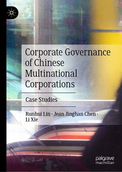 Corporate Governance of Chinese Multinational Corporations (eBook, PDF) - Lin, Runhui; Chen, Jean Jinghan; Xie, Li