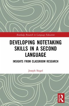Developing Notetaking Skills in a Second Language (eBook, ePUB) - Siegel, Joseph