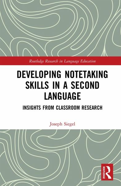 Developing Notetaking Skills in a Second Language (eBook, ePUB) Developing Notetaking Skills in a Second Language (eBook, ePUB)