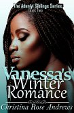Vanessa's Winter Romance (Adeniyi Siblings, #2) (eBook, ePUB)