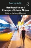 Neoliberalism and Cyberpunk Science Fiction (eBook, ePUB)