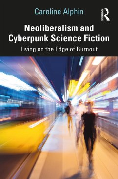 Cover Neoliberalism and Cyberpunk Science Fiction (eBook, ePUB)