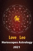 Leo Love Horoscope & Astrology 2021 (Cupid's Plans for You, #5) (eBook, ePUB)