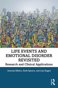Life Events and Emotional Disorder Revisited (eBook, PDF) - Bifulco, Antonia; Spence, Ruth; Kagan, Lisa
