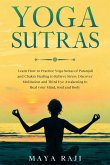 Yoga Sutras: Learn How to Practice Yoga Sutras of Patanjali and Chakra Healing to Relieve Stress. Discover Meditation and Third Eye Awakening to Heal your Mind, Soul and Body (eBook, ePUB)