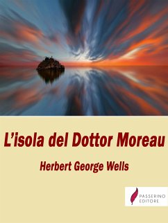 L'isola del dottor Moreau (eBook, ePUB) - George Wells, Herbert