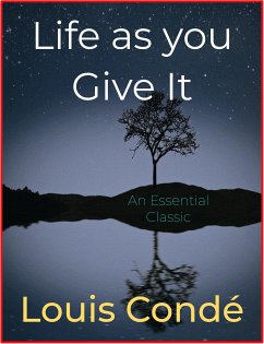 Life as you Give It (eBook, ePUB) - Condé, Louis