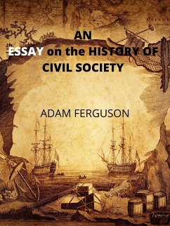 An Essay On The History Of Civil Society (eBook, ePUB) - FERGUSON, ADAM